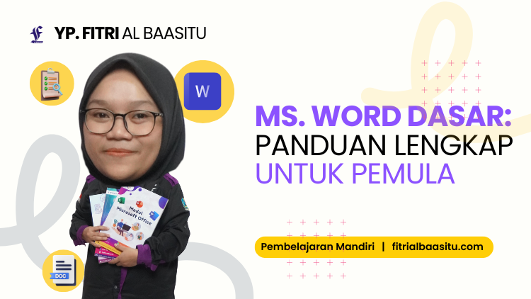 MS Word Dasar: Panduan Lengkap untuk Pemula