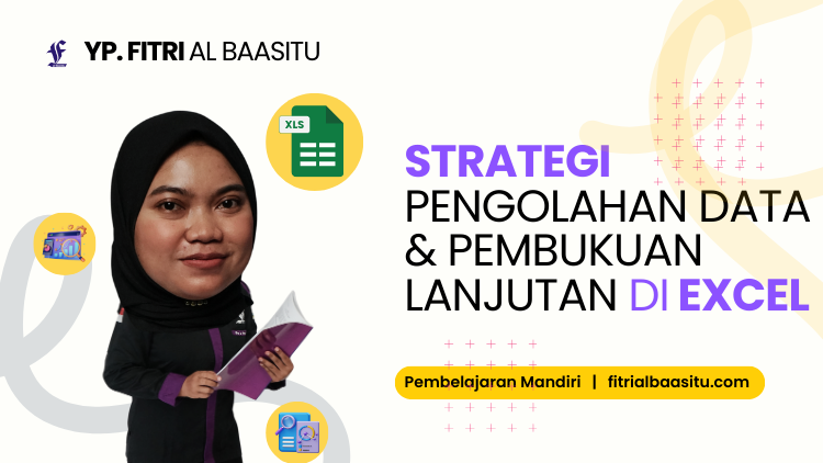 Strategi Pengolahan Data dan Pembukuan Lanjut di Excel