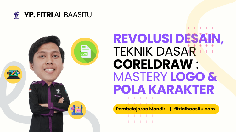 Revolusi Desain, Teknik Dasar CorelDRAW : Mastery Logo & Pola Karakter