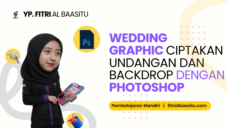 Wedding Graphics: Ciptakan Undangan dan Backdrop dengan Photoshop